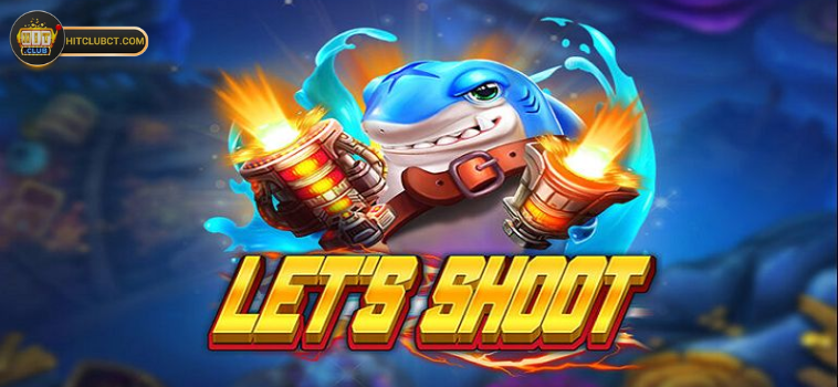 Tại Sao Let's Shoot Hitclub Lại Thu Hút Nhiều Game Thủ? 1 Sự độc đáo trong lối chơi của Let's Shoot Hitclub