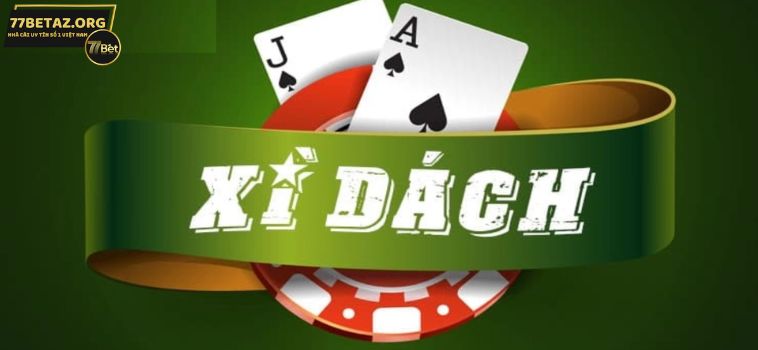 Khám Phá Cách Chơi Xì Dách 77bet Đơn Giản Cho Người Mới 2 9 4