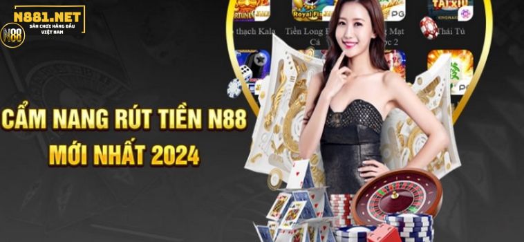 Dễ Dàng Rút Tiền N88 Chỉ Với Vài Bước Đơn Giản 2 9 5