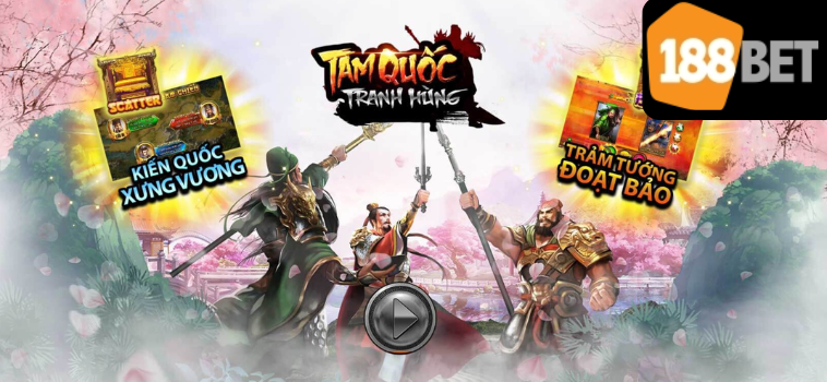 Thử Thách Bản Thân Với Nổ Hũ Tam Quốc Tranh Hùng Tại 188bet 2 tam quoc tranh hung 188bet