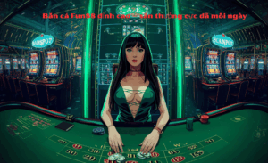 Cách Chơi Bắn Cá Fun88